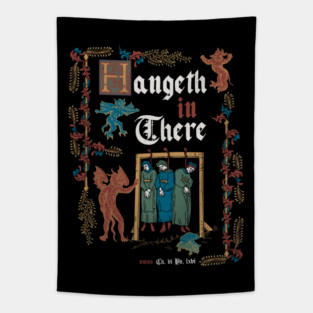 Hang in There Medieval Style - funny retro vintage English history Tapestry