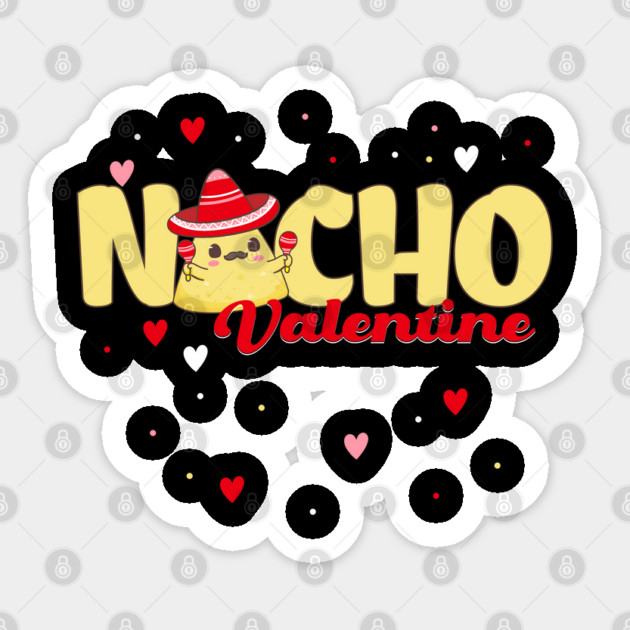 Nacho Valentine pun Sticker by HolidayBug