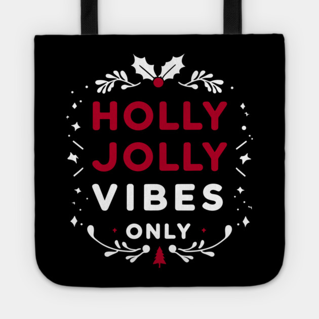 Holly Jolly Vibes Only Tote by Frank Ring