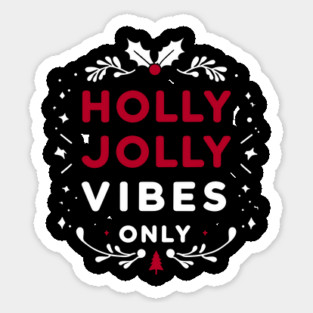 Holly Jolly Vibes Only Sticker