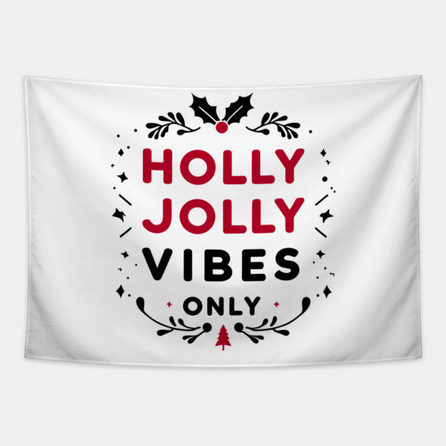 Holly Jolly Vibes Only Tapestry by Frank Ring