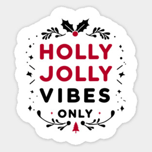 Holly Jolly Vibes Only Sticker