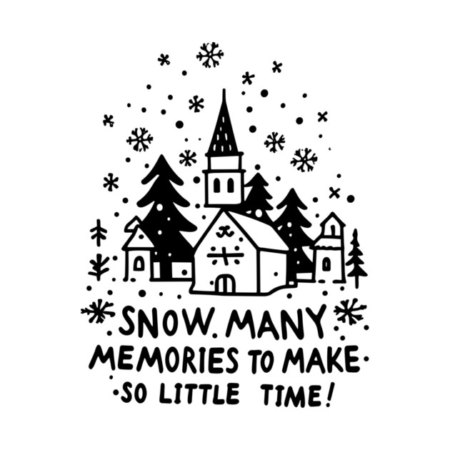 Snow Many Memories To Make So Little Time by Frank Ring