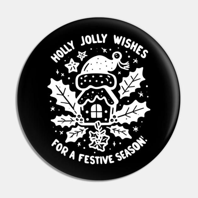 Holly Jolly Wishes for a Festive Season Pin by Frank Ring