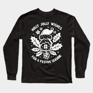 Holly Jolly Wishes for a Festive Season Long Sleeve T-Shirt
