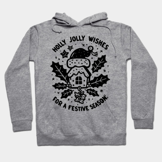 Holly Jolly Wishes for a Festive Season Hoodie by Frank Ring
