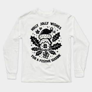Holly Jolly Wishes for a Festive Season Long Sleeve T-Shirt