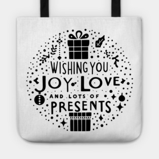 Wishing You Joy Love And Lots Of Presents Tote