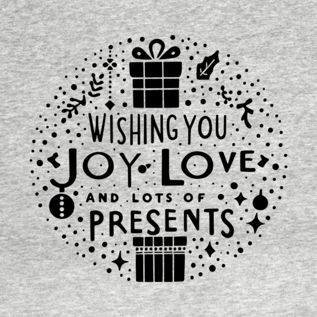 Wishing You Joy Love And Lots Of Presents by Frank Ring