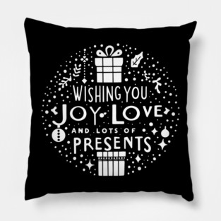 Wishing You Joy Love And Lots Of Presents Pillow