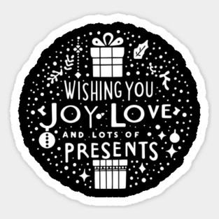 Wishing You Joy Love And Lots Of Presents Sticker