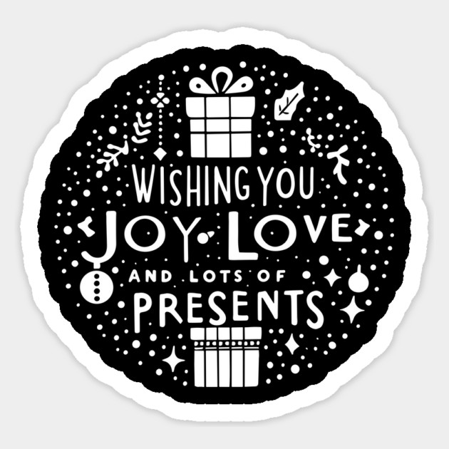Wishing You Joy Love And Lots Of Presents Sticker by Frank Ring
