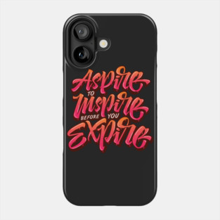 Aspire to Inspire Phone Case