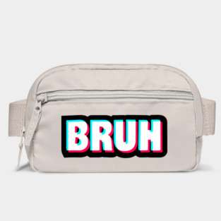 bruh Bag