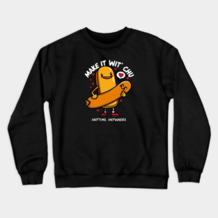 MAKE IT WIT CHU Crewneck Sweatshirt