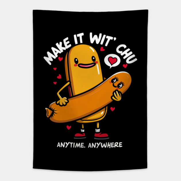 MAKE IT WIT CHU Tapestry by artslaves