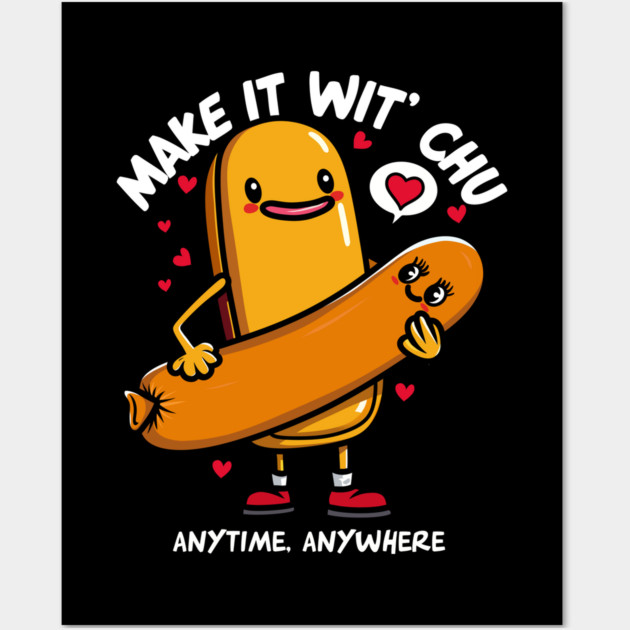 MAKE IT WIT CHU Wall Art by artslaves