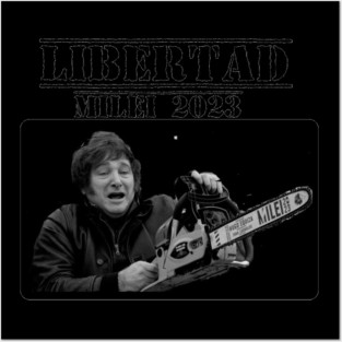 Javier Milei 2023 Argentine Libertad Posters and Art