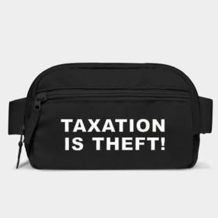 Taxation is theft! Bag