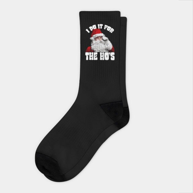 I Do It For The Ho's Funny Christmas Socks by Megadorim