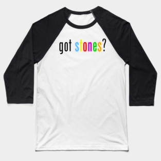 Got Stones Baseball T-Shirt