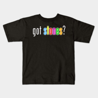Got Stones white font Kids T-Shirt
