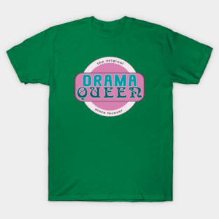 The Original Drama Queen T-Shirt