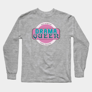 The Original Drama Queen Long Sleeve T-Shirt