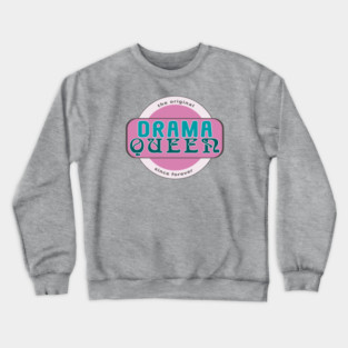 The Original Drama Queen Crewneck Sweatshirt