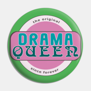 The Original Drama Queen Pin
