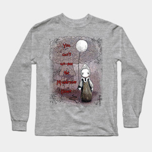 You Can't Un-See the Mushroom Clown Long Sleeve T-Shirt