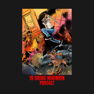 Chris and Brody 10 Drink Minimum T-Shirt