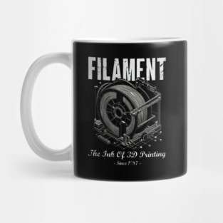 Filament : The Ink Of 3D Printing Mug