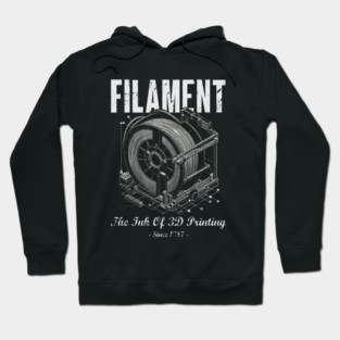 Filament : The Ink Of 3D Printing Hoodie