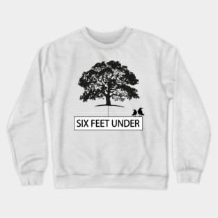 Six Feet Under Crewneck Sweatshirt