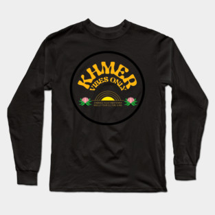 Khmer Vibes Only Long Sleeve T-Shirt