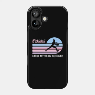 Pickleball Life Is Better On The Court Retro Silhouette Phone Case
