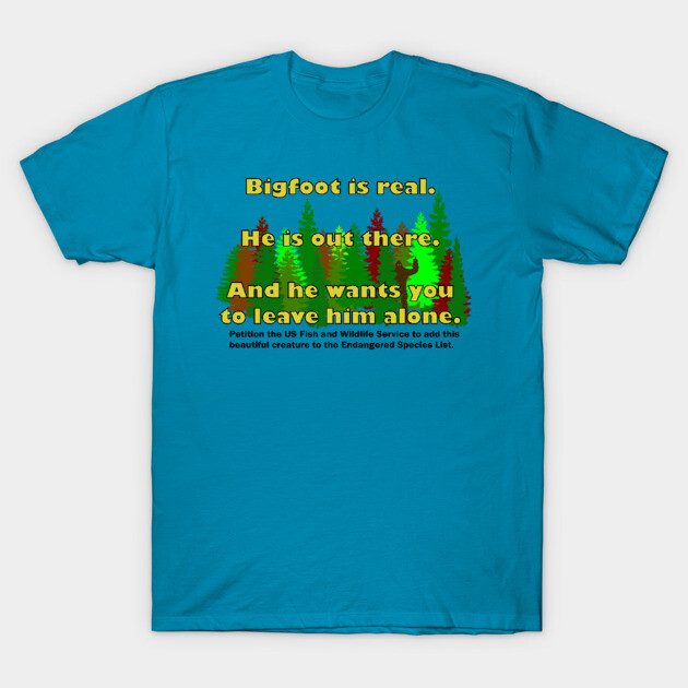 Bigfoot is real. T-Shirt by MadmanDesigns