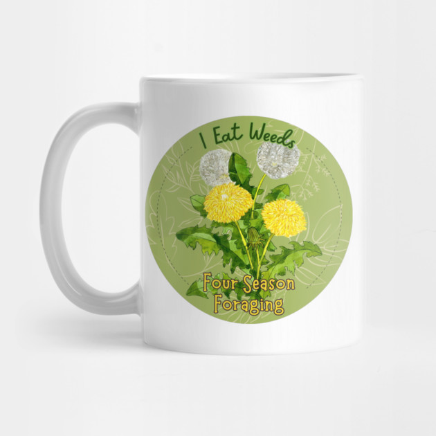 I Eat Weeds by Four Season Foraging