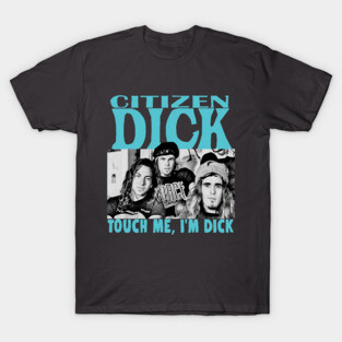 Citizen Dick Singles Parody Band Pearl T-Shirt