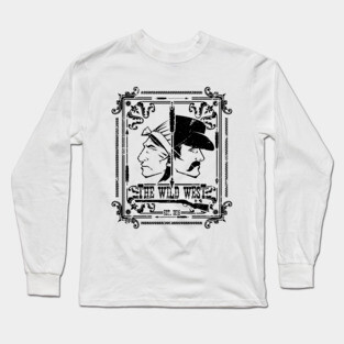 The Wild West Long Sleeve T-Shirt