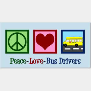 Peace Love School Bus Drivers Posters and Art