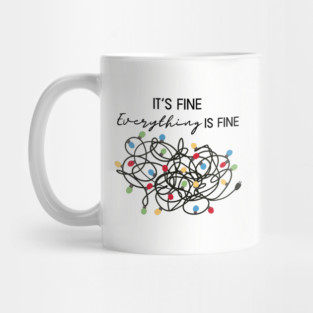 Everything Is Fine Christmas Tree Lights Mug