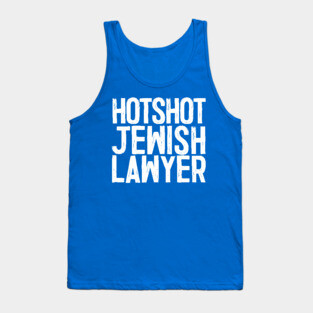 Hotshot Jewish Lawyer Tank Top