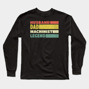 machinist Long Sleeve T-Shirt