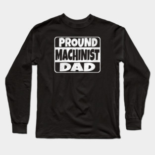 machinist Long Sleeve T-Shirt