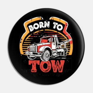 Born to tow Pin