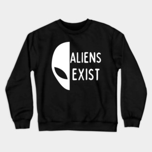 Aliens Exist Crewneck Sweatshirt