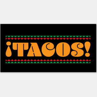 Tacos Posters and Art