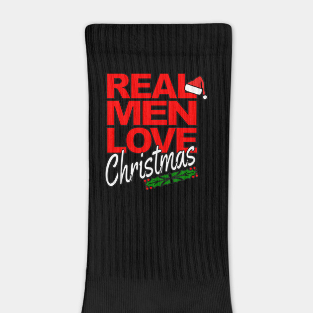 Real Men Love Christmas by DTNT Shirts